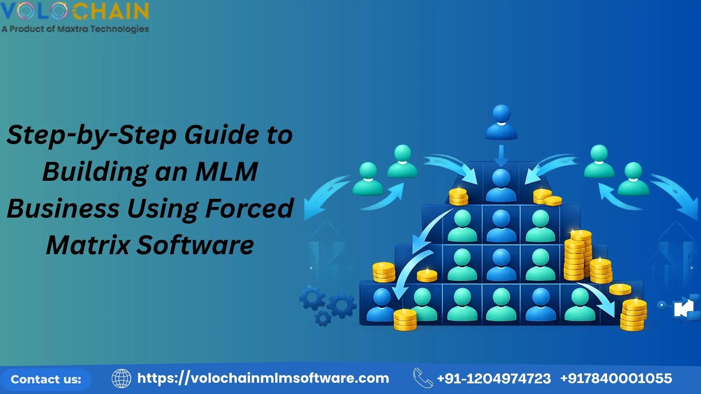 Step-by-Step Guide to BuiStep-by-step guide to building an MLM business using forced matrix softwarelding an MLM Business Using Forced Matrix Software